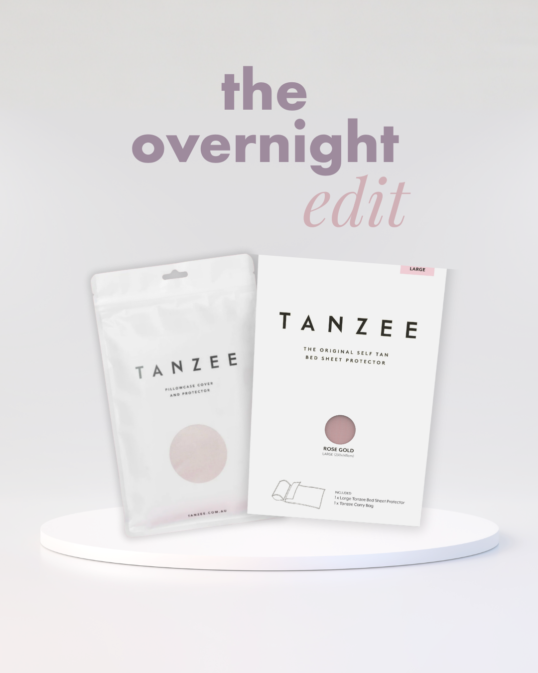 the overnight edit: 1 Rose Gold Tanzee + Pillowcase set